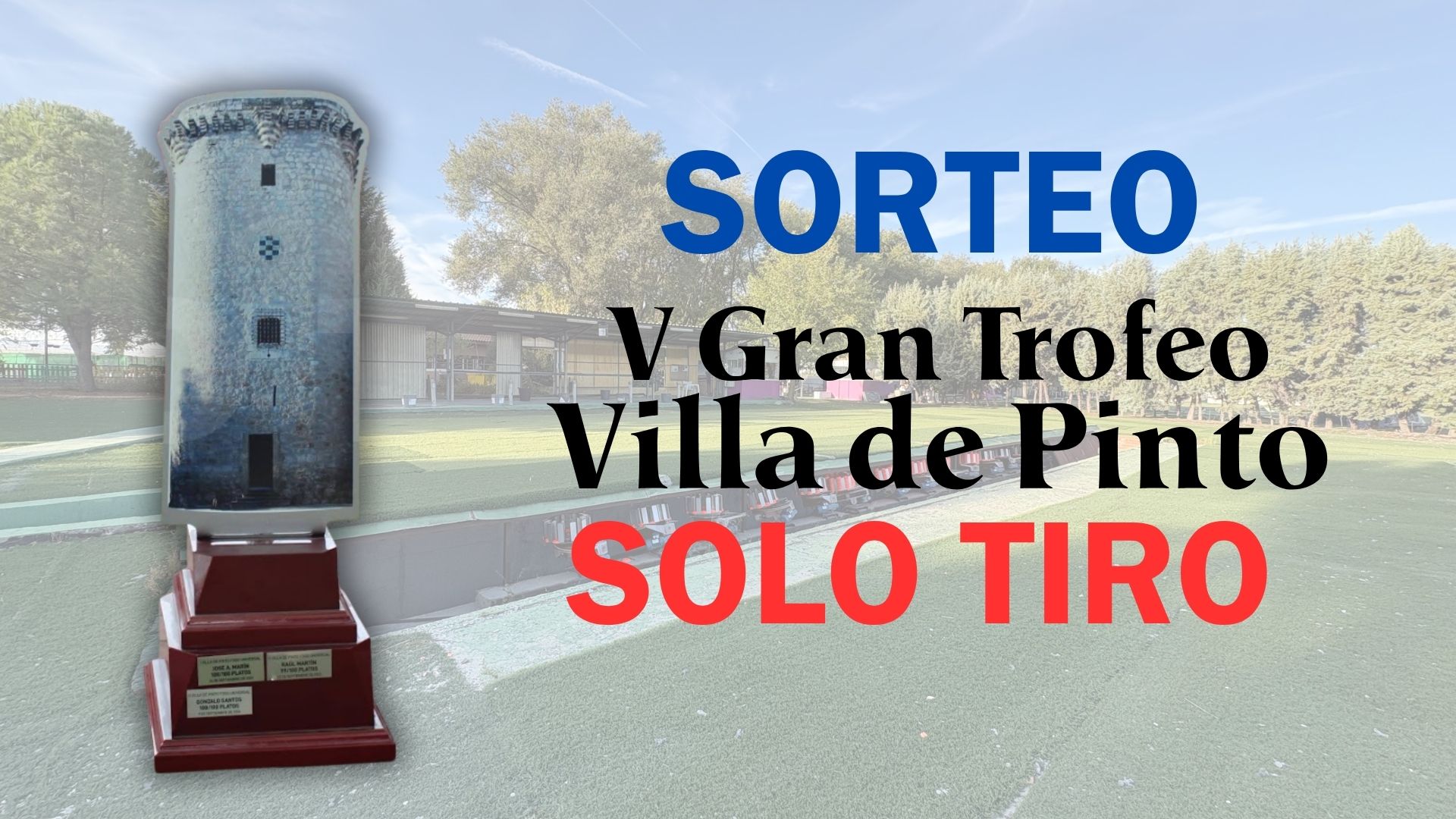 Sorteo V Gran Trofeo Villa de Pinto SOLO TIRO F.U. en Pinto, Madrid.